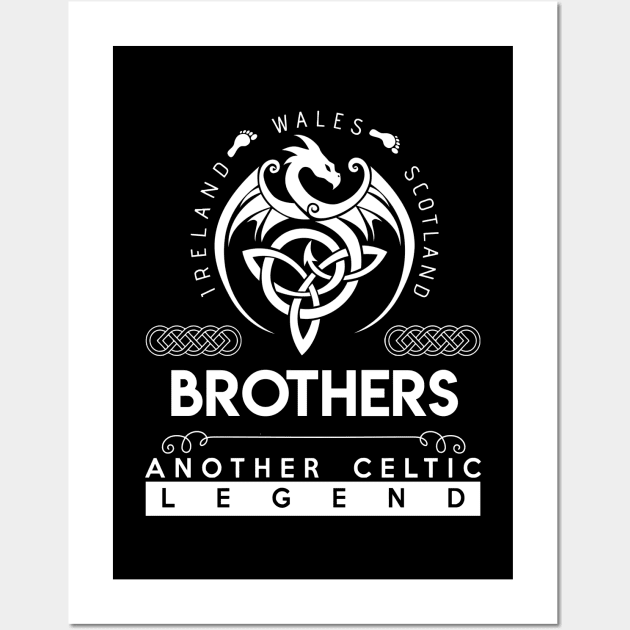 Brothers Name T Shirt - Another Celtic Legend Brothers Dragon Gift Item Wall Art by harpermargy8920